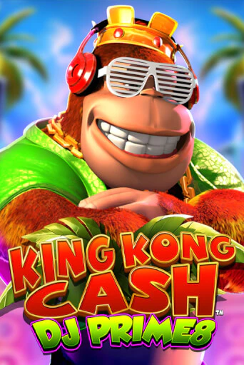King Kong Cash DJ Prime8 играть на фантики | Pin-Up бесплатно