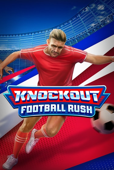 Knockout Football Rush играть на фантики | Pin-Up бесплатно