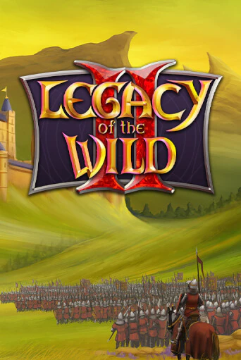 Legacy of the Wilds 2 играть на фантики | Pin-Up бесплатно
