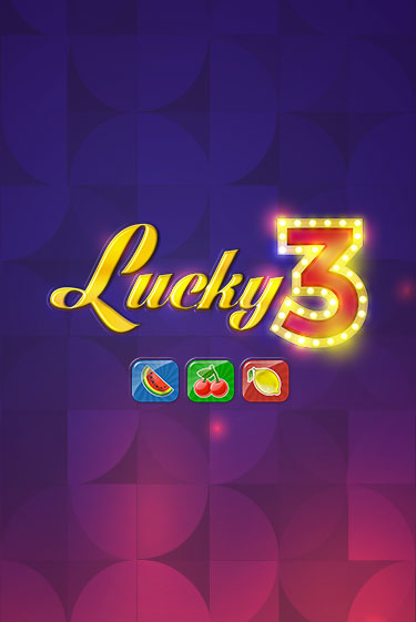 Lucky 3 играть на фантики | Pin-Up бесплатно