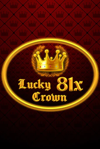 Lucky Crown 81x играть на фантики | Pin-Up бесплатно