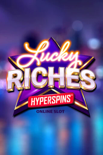 Lucky Riches Hyperspins играть на фантики | Pin-Up бесплатно
