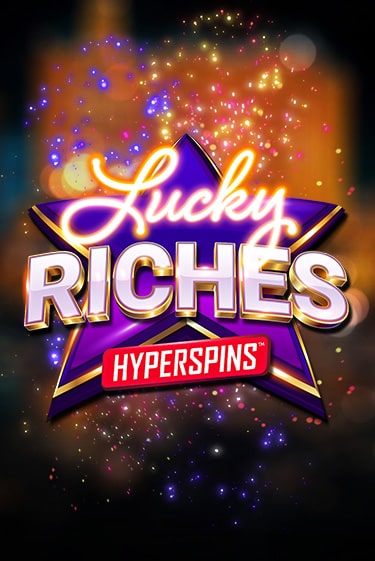 Lucky Riches: Hyperspins играть на фантики | Pin-Up бесплатно