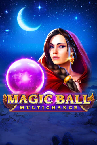 Magic Ball: Multichance играть на фантики | Pin-Up бесплатно