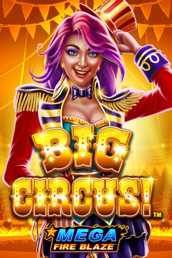 Mega Fire Blaze: Big Circus играть на фантики | Pin-Up бесплатно