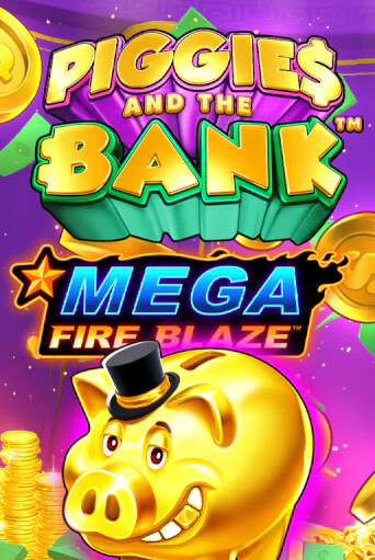 Mega Fire Blaze: Piggies and the Bank играть на фантики | Pin-Up бесплатно