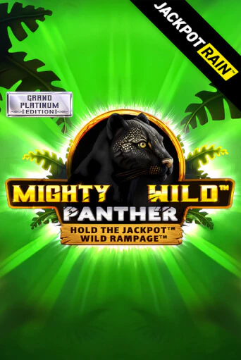 Mighty Wild: Panther Grand Platinum Edition JackpotRain играть на фантики | Pin-Up бесплатно