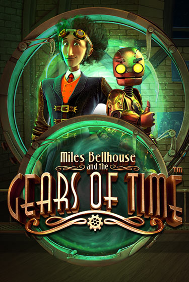 Miles Bellhouse and the Gears of Time играть на фантики | Pin-Up бесплатно
