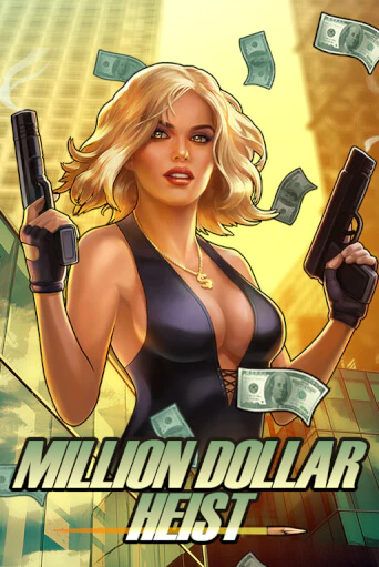 Million Dollar Heist играть на фантики | Pin-Up бесплатно