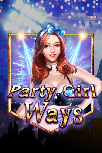 Party Girl Ways играть на фантики | Pin-Up бесплатно