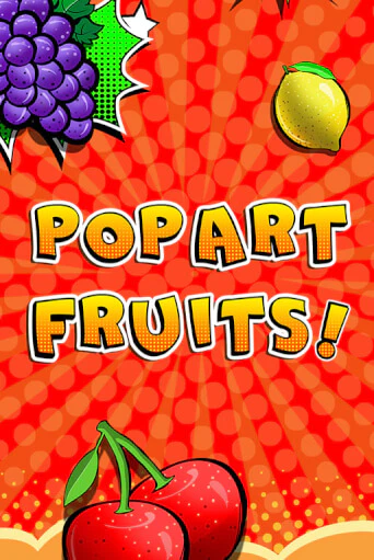 Pop Art Fruits играть на фантики | Pin-Up бесплатно