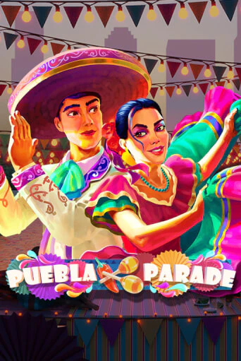 Puebla Parade играть на фантики | Pin-Up бесплатно