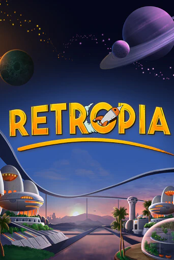Retropia играть на фантики | Pin-Up бесплатно