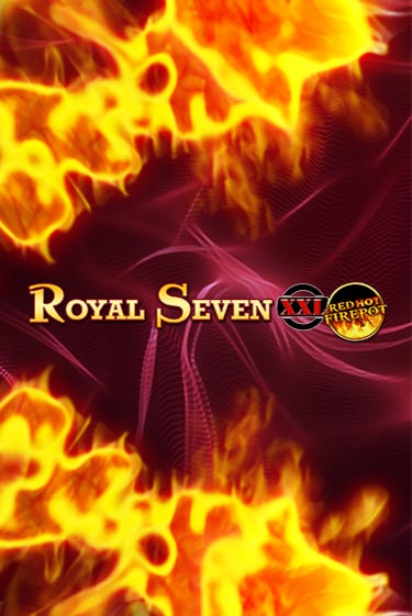 Royal Seven XXL Red Hot Firepot играть на фантики | Pin-Up бесплатно