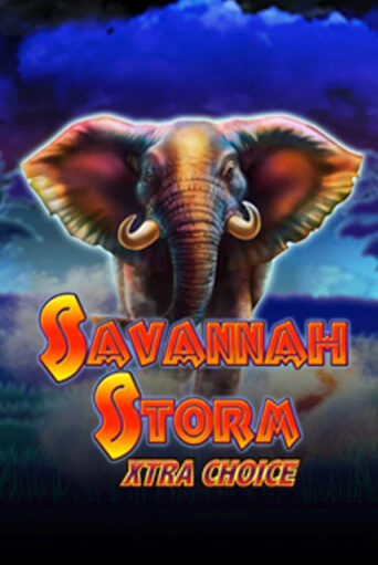 Savannah Storm Xtra Choice играть на фантики | Pin-Up бесплатно