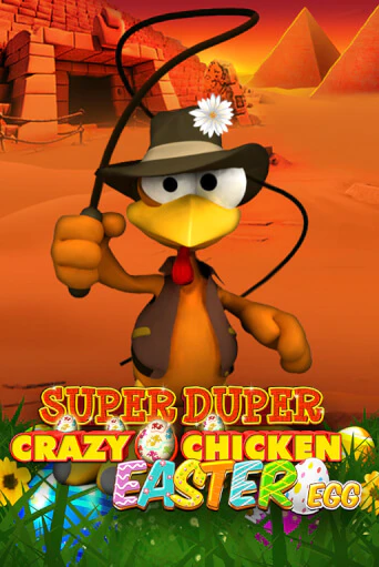 Super Duper Crazy Chicken Easter Egg играть на фантики | Pin-Up бесплатно