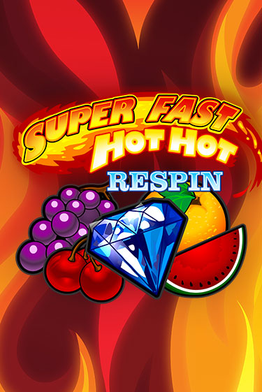 Super Fast Hot Hot RESPIN играть на фантики | Pin-Up бесплатно