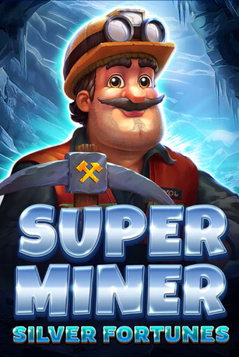 Super Miner - Silver Fortunes играть на фантики | Pin-Up бесплатно