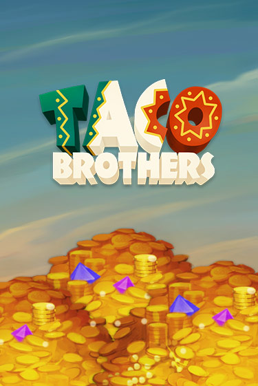 Taco Brothers играть на фантики | Pin-Up бесплатно