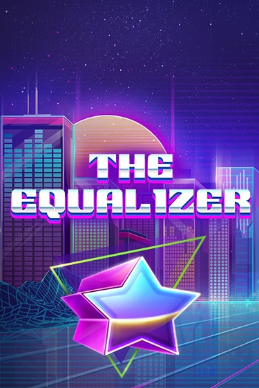 The Equalizer играть на фантики | Pin-Up бесплатно