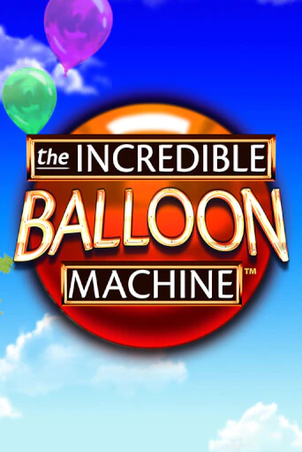 The Incredible Balloon Machine играть на фантики | Pin-Up бесплатно