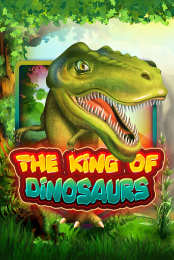 The King of Dinosaurs играть на фантики | Pin-Up бесплатно