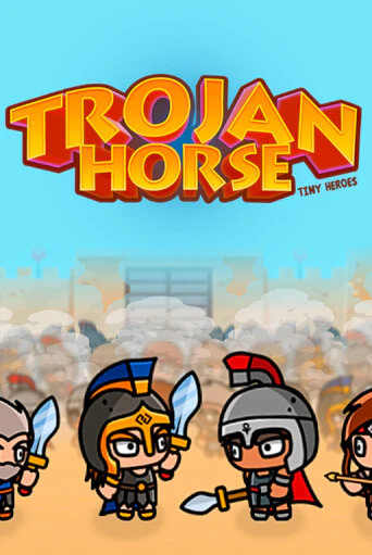Trojan Horse Tiny Heroes играть на фантики | Pin-Up бесплатно