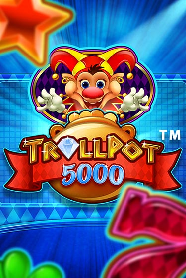 Trollpot 5000 играть на фантики | Pin-Up бесплатно
