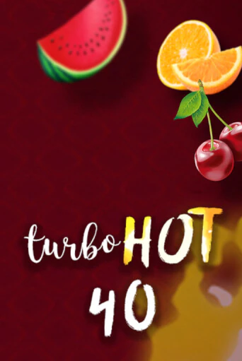 Turbo Hot 40 играть на фантики | Pin-Up бесплатно