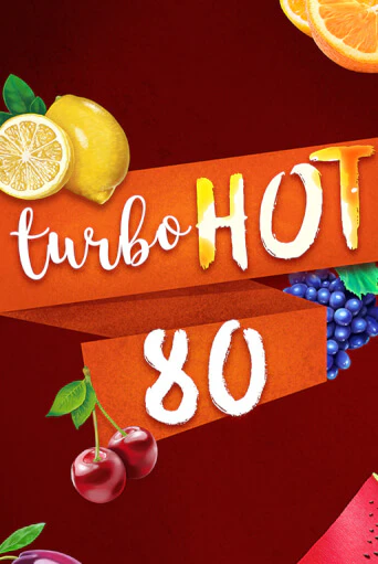 Turbo Hot 80 играть на фантики | Pin-Up бесплатно