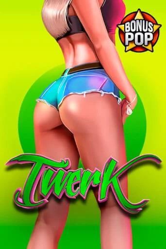 Twerk играть на фантики | Pin-Up бесплатно