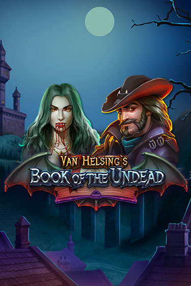 Van Helsing's Book of the Undead играть на фантики | Pin-Up бесплатно