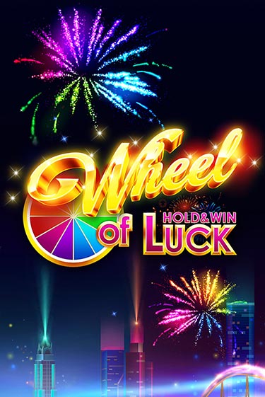Wheel of Luck: Hold & Win играть на фантики | Pin-Up бесплатно