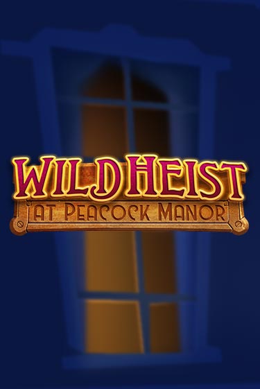 Wild Heist at Peacock Manor играть на фантики | Pin-Up бесплатно