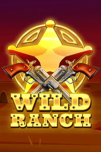 Wild Ranch играть на фантики | Pin-Up бесплатно