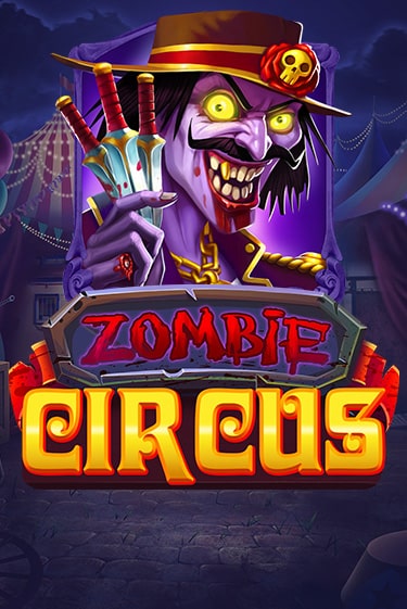 Zombie Circus играть на фантики | Pin-Up бесплатно