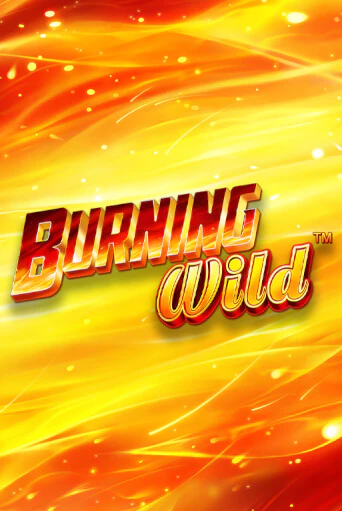 Burning Wild играть на фантики | Pin-Up бесплатно