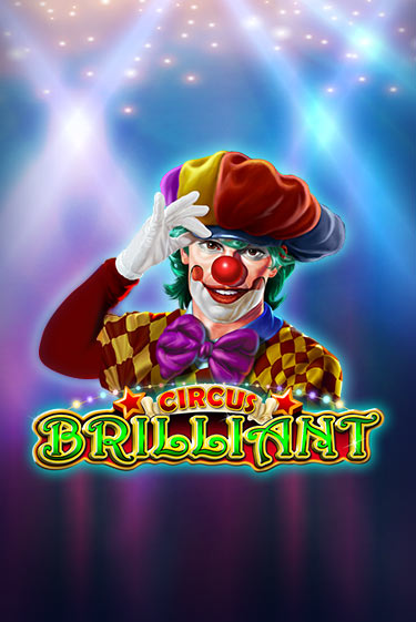 Circus Brilliant играть на фантики | Pin-Up бесплатно