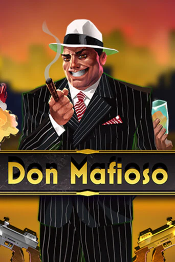 Don Mafioso играть на фантики | Pin-Up бесплатно