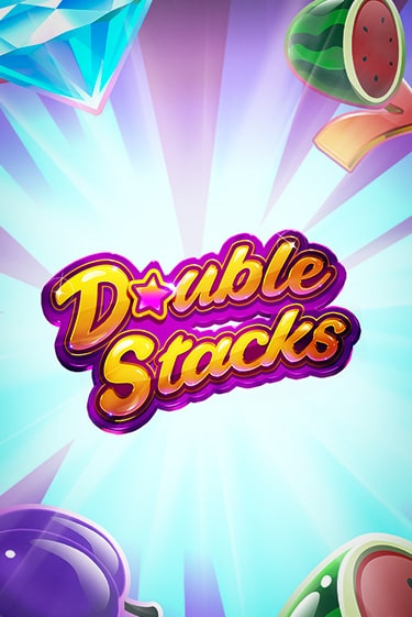 Double Stacks играть на фантики | Pin-Up бесплатно