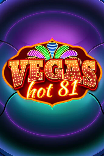 Vegas Hot 81 играть на фантики | Pin-Up бесплатно